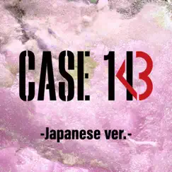 CASE 143 -Japanese version- Song Lyrics