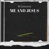 Me and Jesus - Single album lyrics, reviews, download