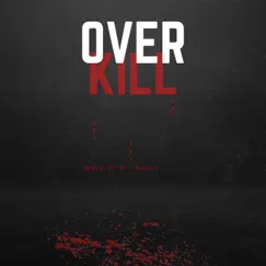 OverKill (feat. Alcott) - Single by BHerb TP album reviews, ratings, credits