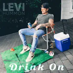 Drink On - Single by Levi Hummon album reviews, ratings, credits