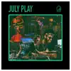 July Play (feat. Ruslan Sirota) [Tiny Room Sessions] - Single album lyrics, reviews, download