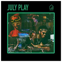 July Play (feat. Ruslan Sirota) [Tiny Room Sessions] - Single by Greg Spero, Ronald Bruner, Jr. & MonoNeon album reviews, ratings, credits