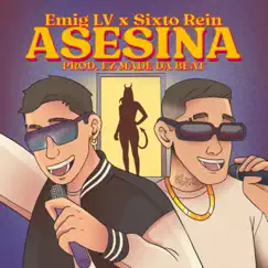 Asesina - Single by Sixto Rein, Emig LV & Ez El Ezeta album reviews, ratings, credits