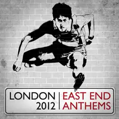 East End Anthems - London 2012 by Various Artists album reviews, ratings, credits