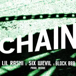 Chain (feat. Block 888) - Single by Lil Rashi & Six Wevil album reviews, ratings, credits