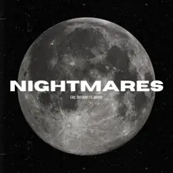 Nightmares (feat. Marre) - Single by Eric Anthony album reviews, ratings, credits