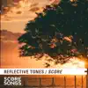 Reflective Tones Score - EP album lyrics, reviews, download