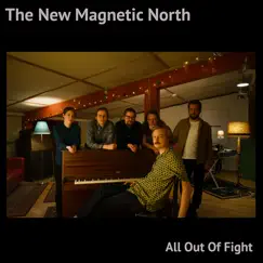 All out of Fight - Single by The New Magnetic North album reviews, ratings, credits