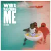 Who's Watching Me? - Single album lyrics, reviews, download