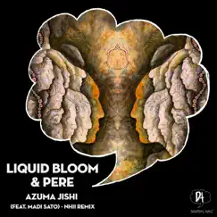 Azuma Jishi - Single by Liquid Bloom, PERE & Nhii album reviews, ratings, credits