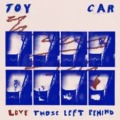 Love Those Left Behind by TOY CAR album reviews, ratings, credits
