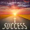 Success (feat. Larry Bellyfate) - Single album lyrics, reviews, download