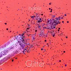 Glitter - Single by Noble album reviews, ratings, credits