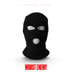 Worst Enemy (feat. Josh Doty) Song Lyrics