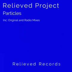 Particles - Single by Relieved Project album reviews, ratings, credits