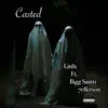 Casted (feat. Bigg Santti & 7EFFERSON) - Single album lyrics, reviews, download