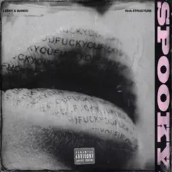 Spooky (feat. Kha Structure) - Single by Leeky G Bando album reviews, ratings, credits