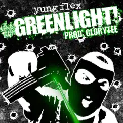 Greenlight! - Single by Yung Flex album reviews, ratings, credits