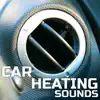 Car Heating Sounds (feat. Nature Sounds Explorer, Nature Sounds TM, OurPlanet Soundscapes, Paramount Nature Soundscapes, Paramount White Noise Soundscapes & White Noise Plus) album lyrics, reviews, download