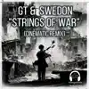 Strings of War (feat. GT & SweDon) [Cinematic Remix] - Single album lyrics, reviews, download