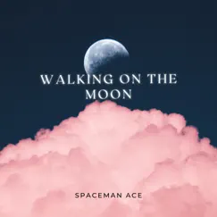 Walking on the Moon - Single by Spaceman Ace album reviews, ratings, credits