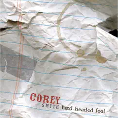 Hard-Headed Fool by Corey Smith album reviews, ratings, credits