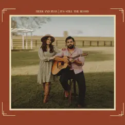 It's Still the Blood by Heidi & Ryan album reviews, ratings, credits