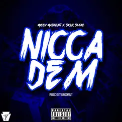 Nicca Dem (feat. Sk8r Sleaz) Song Lyrics