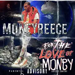 For the Love of Money - Single by MoneyReece album reviews, ratings, credits