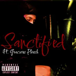 Sanctified (feat. Gracious Phresh) - Single by Decent Da Don album reviews, ratings, credits