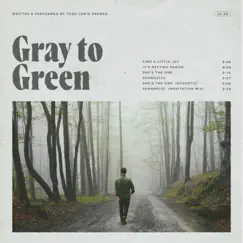 Gray to Green - EP by Todd Lewis Kramer album reviews, ratings, credits