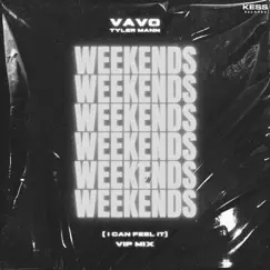 Weekends (I Can Feel It) [VIP Mix] Song Lyrics