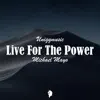 Live For the Power - Single album lyrics, reviews, download