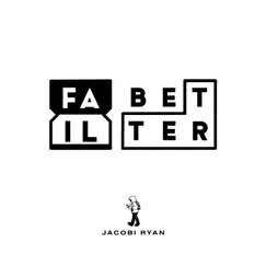 Fail Better by Jacobi Ryan album reviews, ratings, credits
