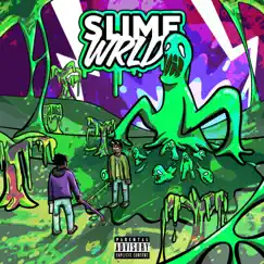 Welcome To Slime Wrld Song Lyrics
