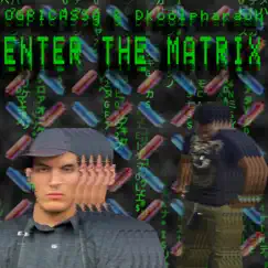 OGPICASSO & Dkoolpharaoh: ENTER the MATRIX (feat. Dkoolpharaoh) - Single by OGPICASSO album reviews, ratings, credits