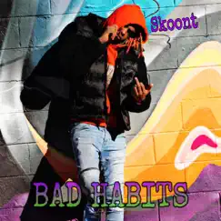 Bad Habits - Single by Skoont album reviews, ratings, credits