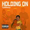 Holding On - Single album lyrics, reviews, download