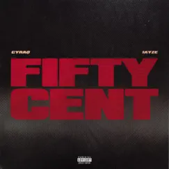 Fifty Cent - Single by Cyraq & iayze album reviews, ratings, credits