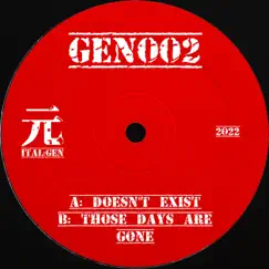 Doesn't Exist / Those Days Are Gone - Single by Ital:Gen album reviews, ratings, credits