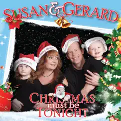 Christmas Must Be Tonight - Single by Susan & Gerard album reviews, ratings, credits