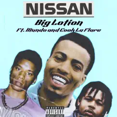 Nissan (feat. Mundo & Cook La Flare) - Single by Big Lotion album reviews, ratings, credits