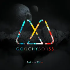 Take a Ride - Single by Goochy Boii $$ album reviews, ratings, credits