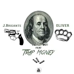 Money Trap (Oliver) - Single by J.Brigant album reviews, ratings, credits