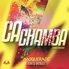 Cachamba (Dance) - Single by DJ Masquerade & Kinito Mendez album reviews, ratings, credits