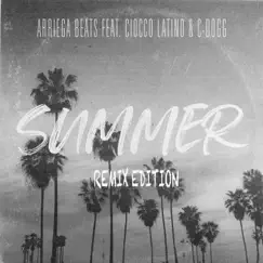 Summer (feat. Ciocco Latino & C-Dogg) [Endless Encore Dub Mix] Song Lyrics