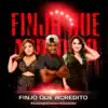 Finjo Que Acredito (feat. Thiaguinho) - Single album lyrics, reviews, download