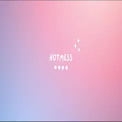 Hotmess Song Lyrics