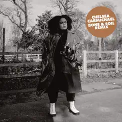 Bone And Soil (Shabaka Hutchings Remix) [feat. Joshua Idehen] - Single by Chelsea Carmichael album reviews, ratings, credits