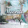sueña - Single album lyrics, reviews, download
